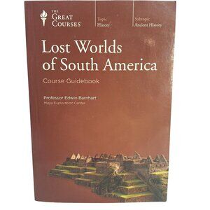 Guidebook Lost Worlds Of South America The Great Courses 2012 BOOK ONLY